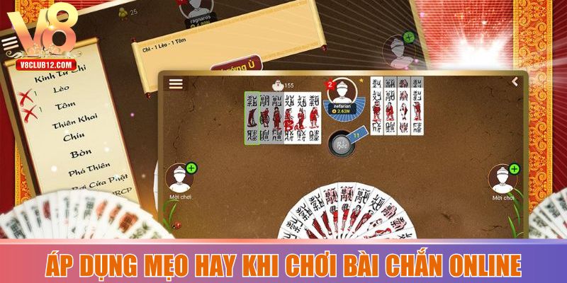 Áp dụng mẹo hay khi chơi bài chắn online