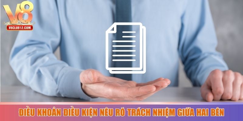 Điều khoản điều kiện nêu rõ trách nhiệm giữa hai bên