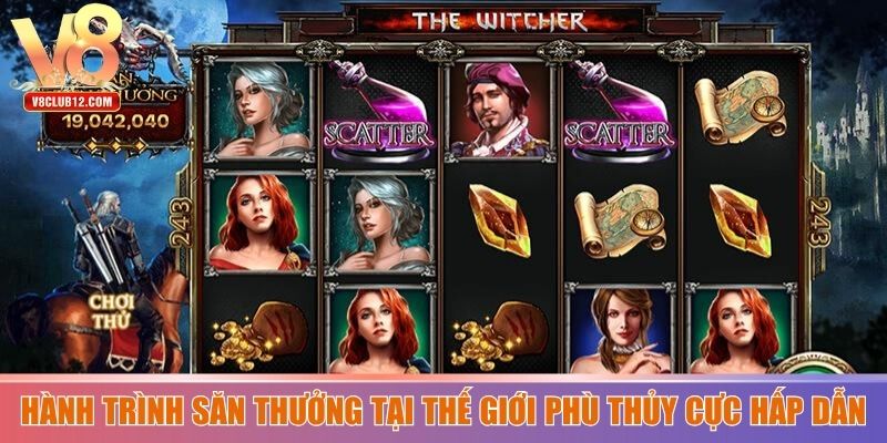 Hành trình săn thưởng tại thế giới phù thủy cực hấp dẫn