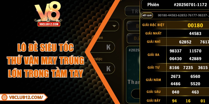 Lô Đề Siêu Tốc V8club – Cơ Hội Trúng Lớn Trong Tầm Tay