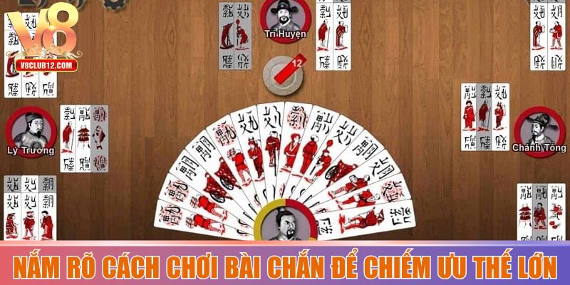 Nắm rõ cách chơi bài chắn để chiếm ưu thế lớn