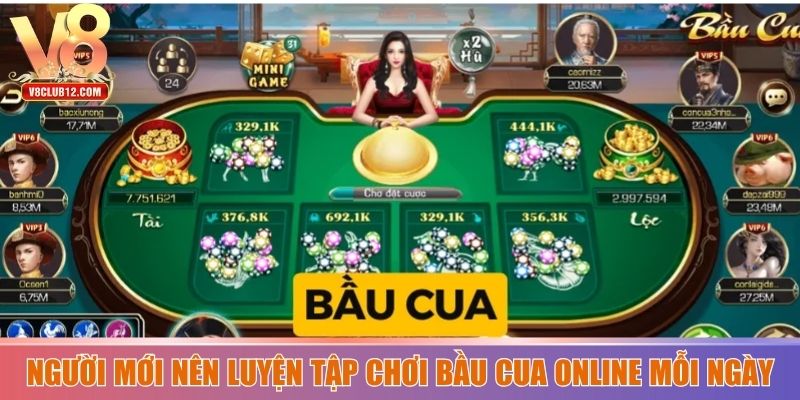 Người mới nên luyện tập chơi bầu cua online mỗi ngày