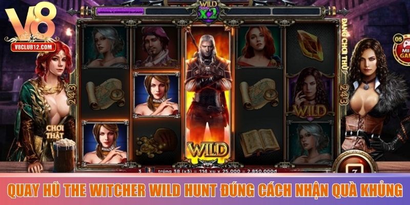 Quay hũ The Witcher Wild Hunt đúng cách nhận quà khủng