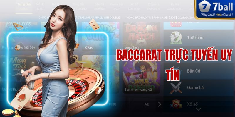 Baccarat Trực Tuyến Uy Tín – Lựa Chọn Hàng Đầu Của Cao Thủ